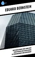 E-Book (epub) Der Sozialismus einst und jetzt Streitfragen des Sozialismus in Vergangenheit und Gegenwart von Eduard Bernstein