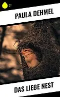 E-Book (epub) Das liebe Nest von Paula Dehmel