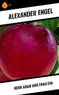 ePUB Herr Adam und Frau Eva von Alexander Engel