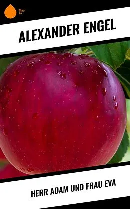 ePUB Herr Adam und Frau Eva von Alexander Engel