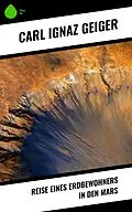E-Book (epub) Reise eines Erdbewohners in den Mars von Carl Ignaz Geiger