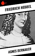E-Book (epub) Agnes Bernauer von Friedrich Hebbel