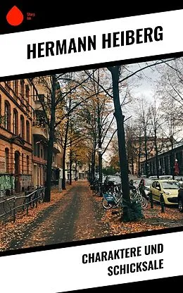 E-Book (epub) Charaktere und Schicksale von Hermann Heiberg