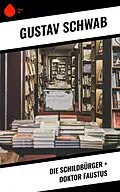 E-Book (epub) Die Schildbürger + Doktor Faustus von Gustav Schwab