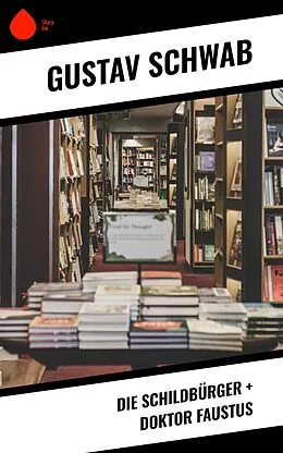 E-Book (epub) Die Schildbürger + Doktor Faustus von Gustav Schwab