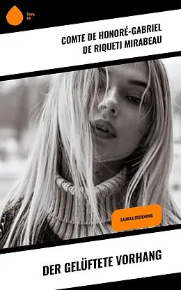 E-Book (epub) Der gelüftete Vorhang von Comte de Honoré-Gabriel de Riqueti Mirabeau