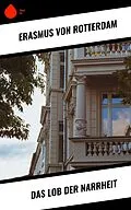E-Book (epub) Das Lob der Narrheit von Erasmus von Rotterdam