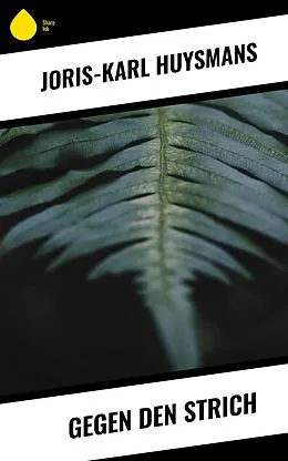 E-Book (epub) Gegen den Strich von Joris-Karl Huysmans