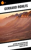 E-Book (epub) Beiträge zur Entdeckung und Erforschung Africa's Berichte aus den Jahren 1870-1875 von Gerhard Rohlfs