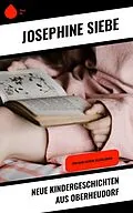 E-Book (epub) Neue Kindergeschichten aus Oberheudorf von Josephine Siebe