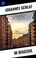 E-Book (epub) In Dingsda von Johannes Schlaf