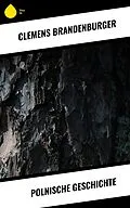 E-Book (epub) Polnische Geschichte von Clemens Brandenburger
