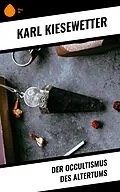E-Book (epub) Der Occultismus des Altertums von Karl Kiesewetter