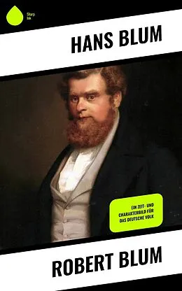 E-Book (epub) Robert Blum von Hans Blum
