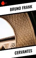 E-Book (epub) Cervantes von Bruno Frank