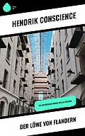 E-Book (epub) Der Löwe von Flandern von Hendrik Conscience