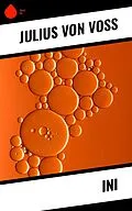 E-Book (epub) Ini von Julius Von Voss