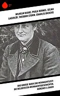 E-Book (epub) Das große Buch zur Weihnachtszeit: Die beliebtesten Weihnachtsgeschichten, Märchen & Sagen von Wilhelm Raabe, Oscar Wilde, Peter Rosegger