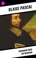 E-Book (epub) Gedanken über die Religion von Blaise Pascal