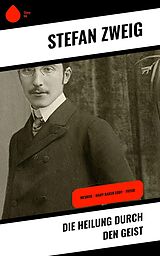 E-Book (epub) Die Heilung durch den Geist von Stefan Zweig