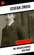 E-Book (epub) Die Heilung durch den Geist von Stéphane Zweig
