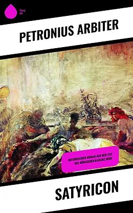 E-Book (epub) Satyricon von Petronius Arbiter