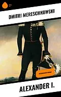 E-Book (epub) Alexander I. von Dmitri Mereschkowski