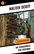 E-Book (epub) Die Verlobten & Der Talisman von Walter Scott