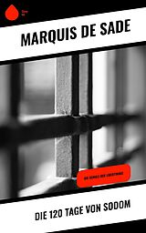 E-Book (epub) Die 120 Tage von Sodom von Marquis De Sade