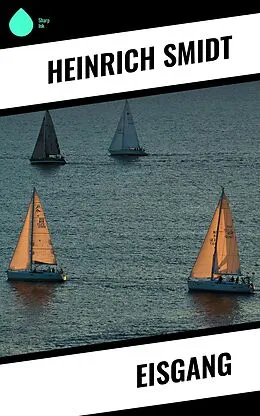 E-Book (epub) Eisgang von Heinrich Smidt