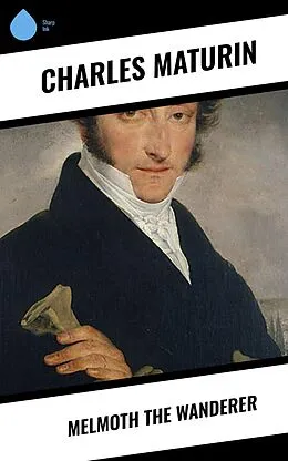 E-Book (epub) Melmoth the Wanderer von Charles Maturin