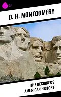E-Book (epub) The Beginner's American History von D. H. Montgomery