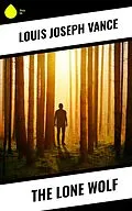 E-Book (epub) The Lone Wolf von Louis Joseph Vance