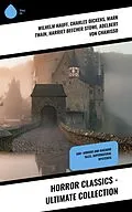 E-Book (epub) Horror Classics - Ultimate Collection von Wilhelm Hauff, Louis Tracy, William T. Stead
