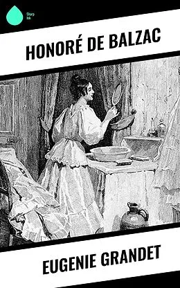 E-Book (epub) Eugenie Grandet von Honoré de Balzac