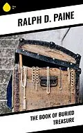 E-Book (epub) The Book of Buried Treasure von Ralph D. Paine