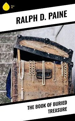 E-Book (epub) The Book of Buried Treasure von Ralph D. Paine
