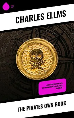 E-Book (epub) The Pirates Own Book von Charles Ellms
