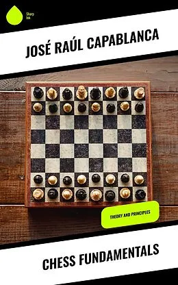 ePUB Chess Fundamentals von José Raúl Capablanca