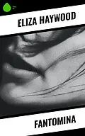 E-Book (epub) Fantomina von Eliza Haywood