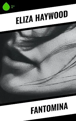 E-Book (epub) Fantomina von Eliza Haywood
