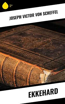 E-Book (epub) Ekkehard von Joseph Victor Von Scheffel