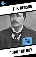 E-Book (epub) Dodo Trilogy von E. F. Benson