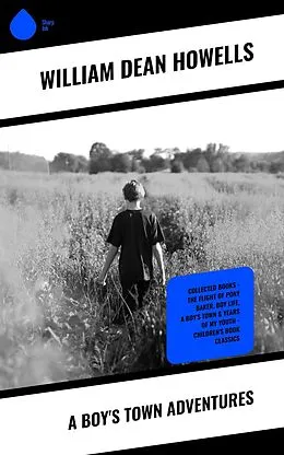 ePUB A Boy's Town Adventures von William Dean Howells