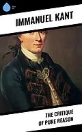 E-Book (epub) The Critique of Pure Reason von Immanuel Kant