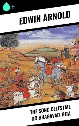 E-Book (epub) The Song Celestial or Bhagavad-Gita von Edwin Arnold