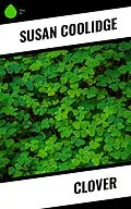 E-Book (epub) Clover von Susan Coolidge