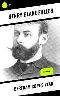 E-Book (epub) Bertram Cope's Year von Henry Blake Fuller