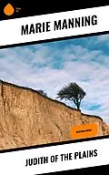 E-Book (epub) Judith of the Plains von Marie Manning
