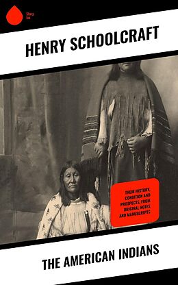 eBook (epub) The American Indians de Henry Schoolcraft